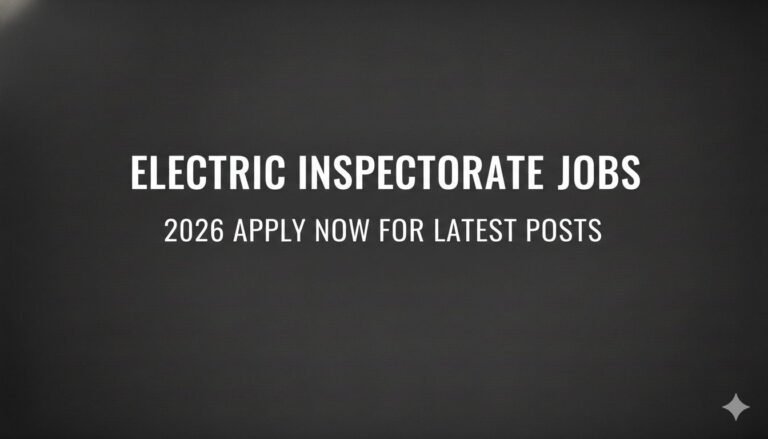 Electric Inspectorate Jobs 2026 Apply Now For Latest Posts