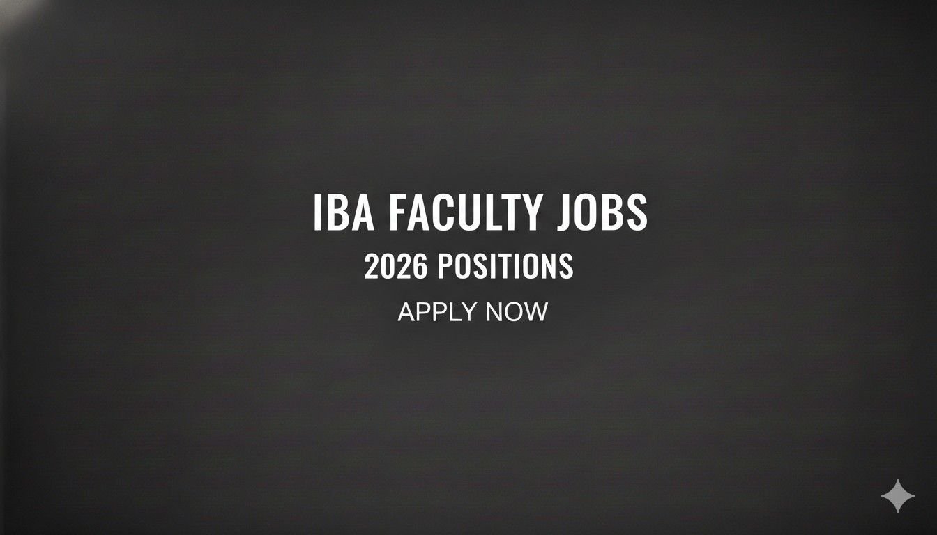 IBA Faculty Jobs 2026 Positions apply now