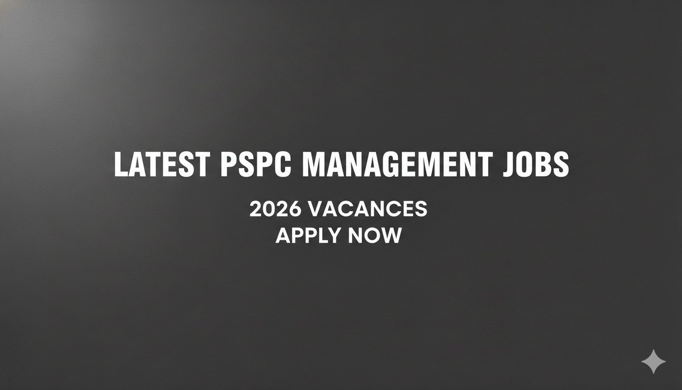 Latest PSPC Management Jobs 2026 Vacancies