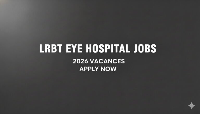 LRBT Eye Hospital Jobs 2026 Apply Now
