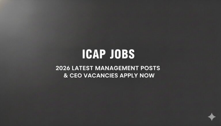 ICAP Jobs 2026 Latest Management Posts & CEO Vacancies