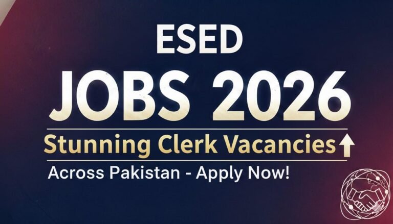 ESED Jobs 2026 Stunning Clerk Vacancies