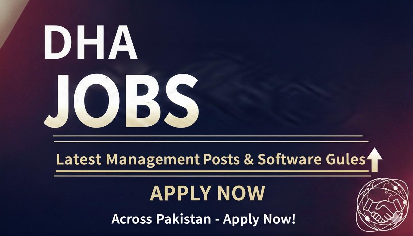 DHA Jobs Latest Management Posts & Application Guide