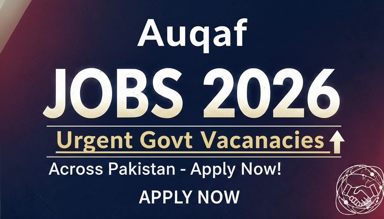 Auqaf Jobs 2026 Urgent Govt Vacancies Apply Now