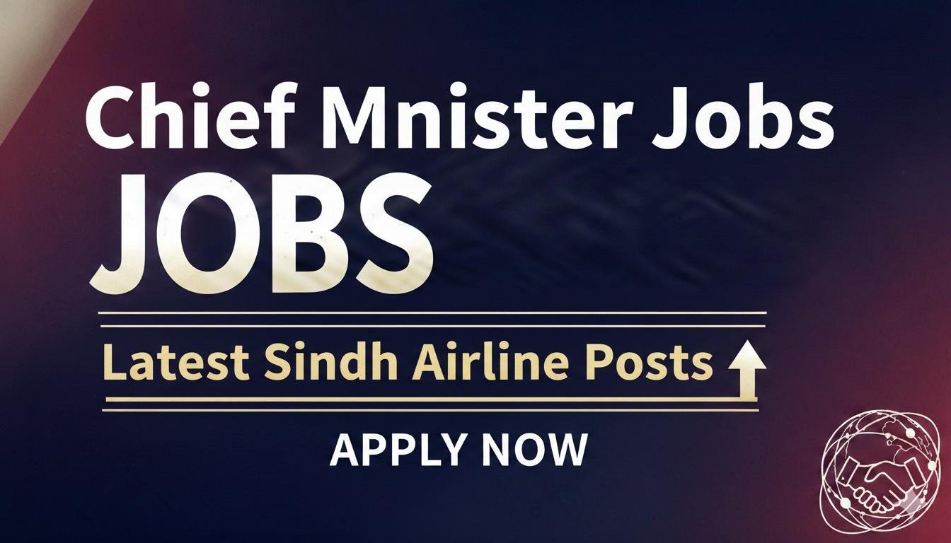 Chief Minister Secretariat Jobs Latest Sindh Airline Posts
