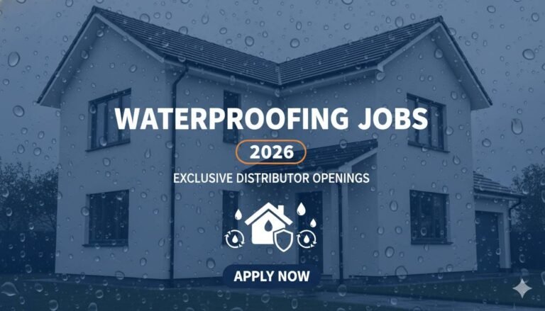 Waterproofing Jobs 2026 Exclusive Distributor Openings