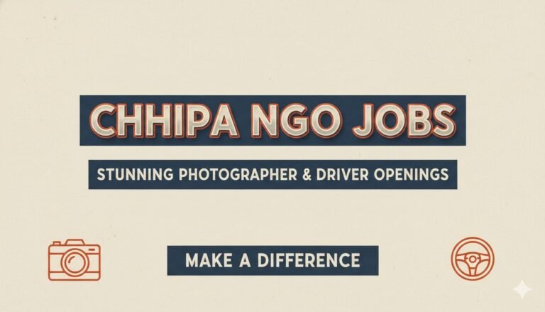Chhipa NGO Jobs Stunning Photographer & Driver Openings
