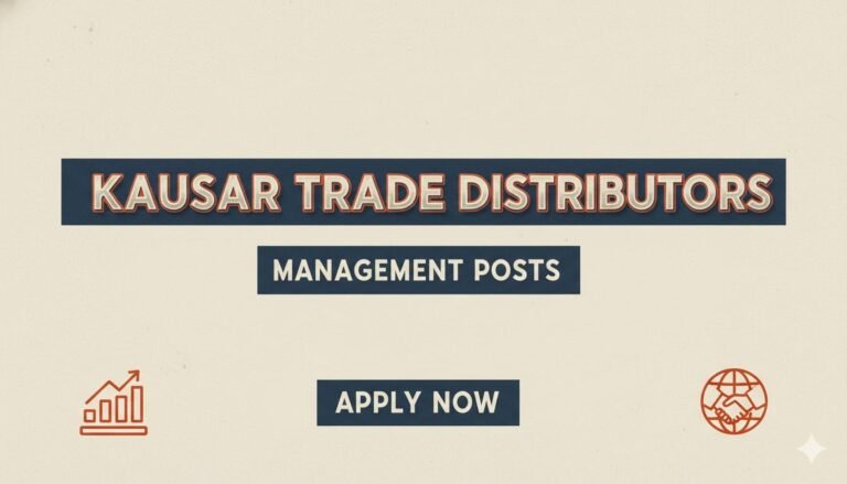 Kausar Trade Distributors Management Posts Apply now