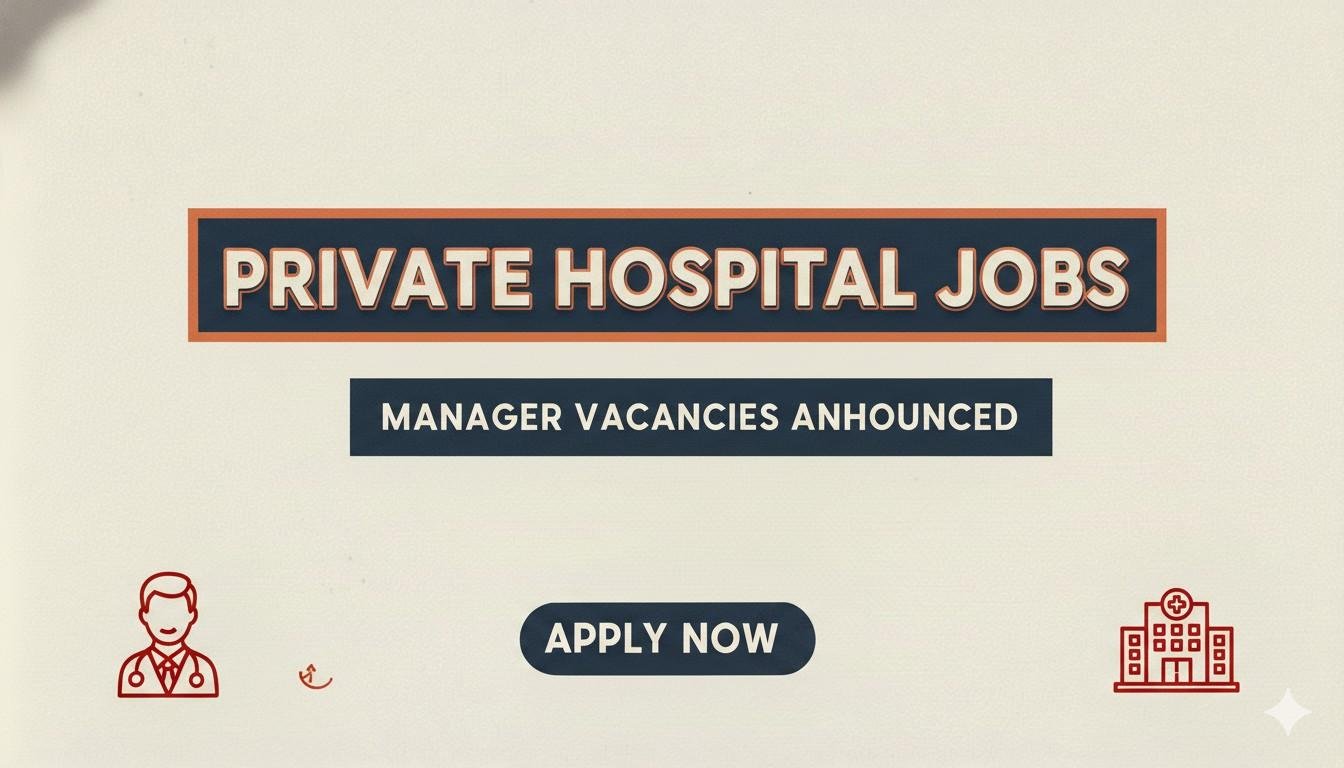Private Hospital Jobs Manager Vacancies Announced