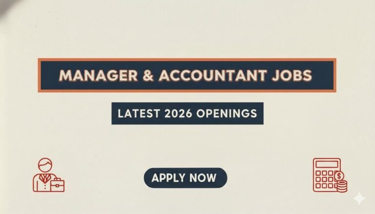 Manager & Accountant Jobs 2026 Latest