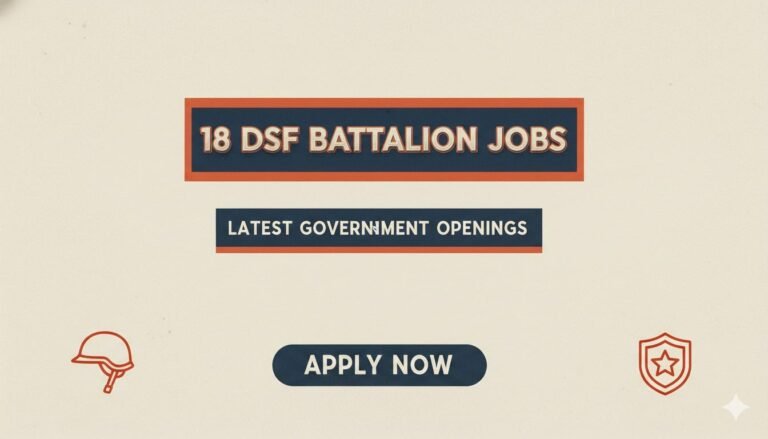 18 DSF Battalion Jobs Latest Government Openings