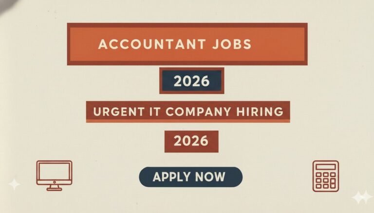Accountant Jobs 2026 Urgent IT Company Hiring