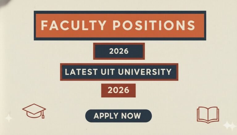 Faculty Positions Latest UIT University 2026