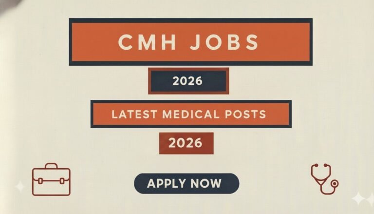 CMH Jobs 2026 Latest Medical Posts Apply Now