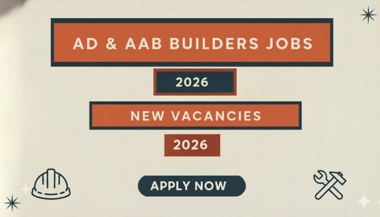 AD & AAB Builders Jobs 2026 Apply Now