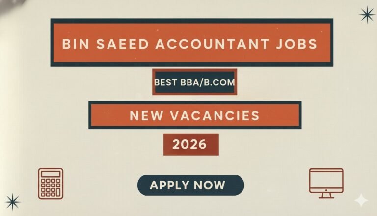 Bin Saeed Accountant Jobs Best BBA/B.Com Careers