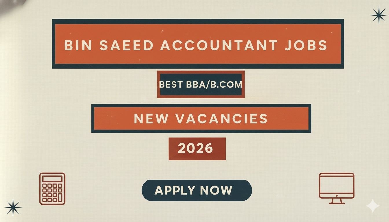 Bin Saeed Accountant Jobs Best BBA/B.Com Careers