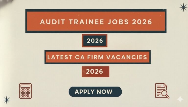 Audit Trainee Jobs 2026 Latest CA Firm Vacancies