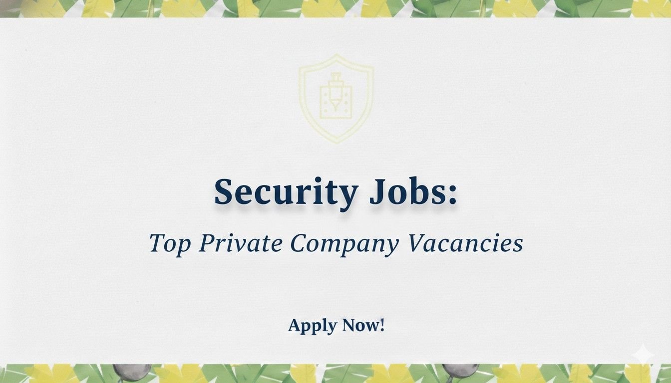 Security Jobs Top Private Company Vacancies
