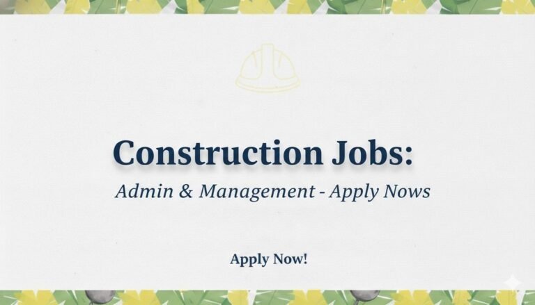 Construction Jobs Admin & Management Apply now