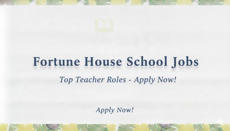 Fortune House School Jobs Top Teacher Roles Apply Now