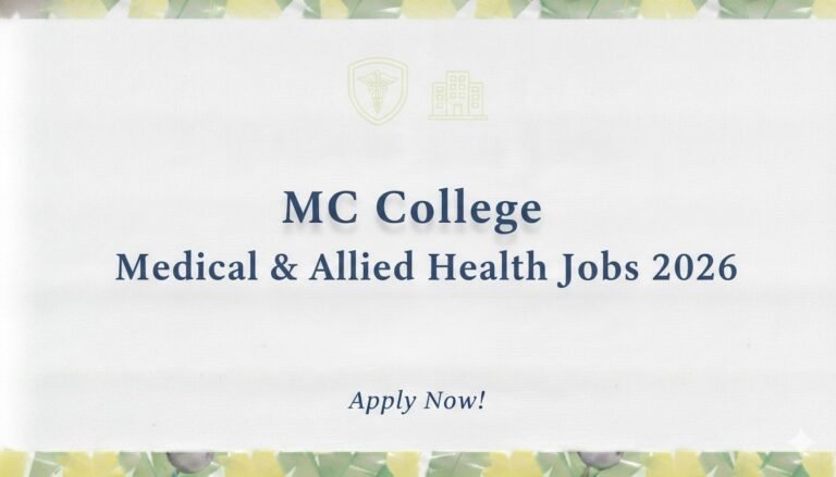 MC College Medical & Allied Health Jobs 2026 Apply now