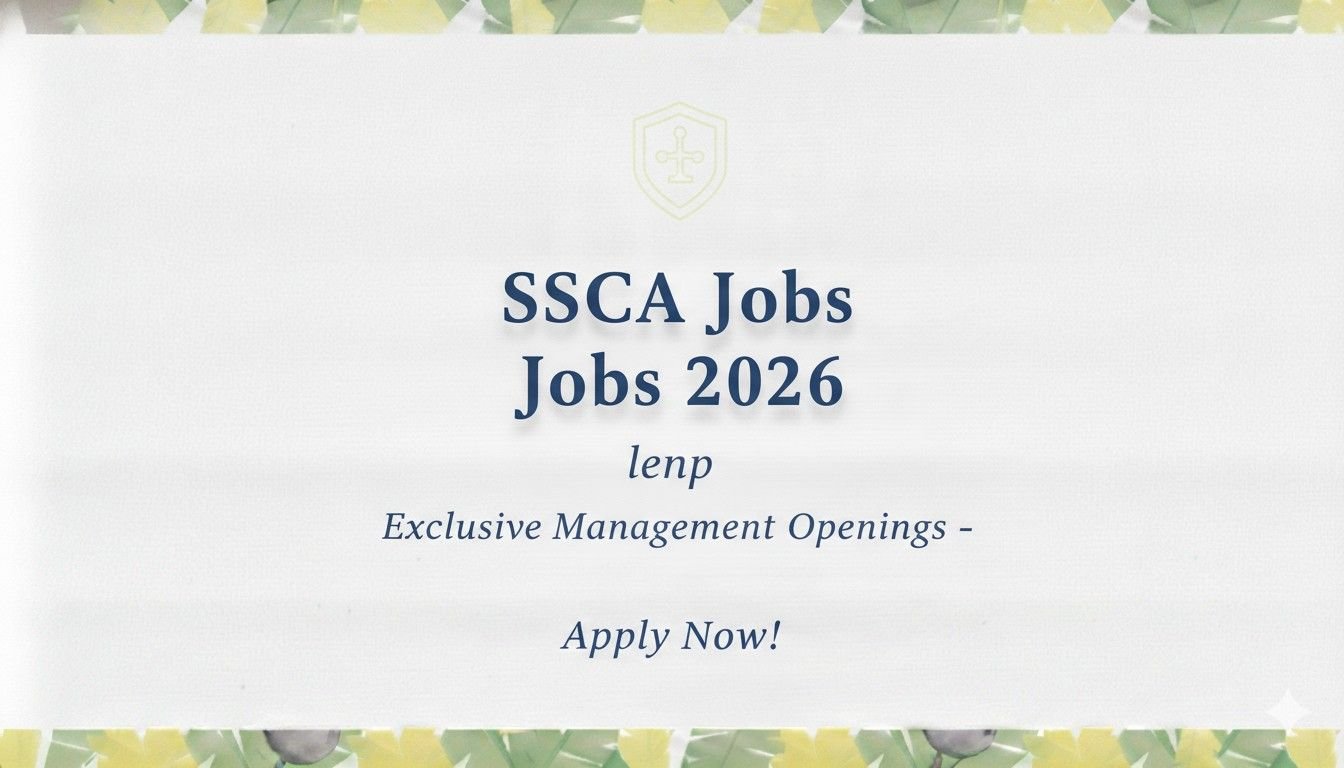 SSCA Jobs 2026 Exclusive Management Apply now