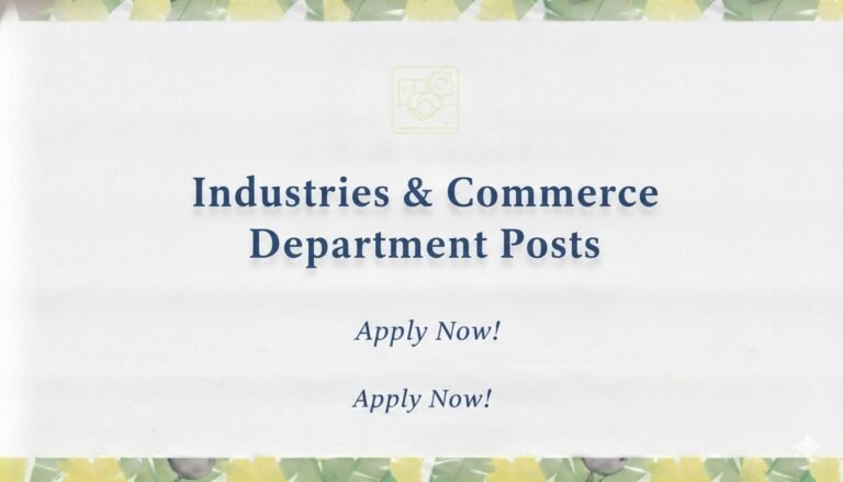 Industries & Commerce Department Posts Apply now
