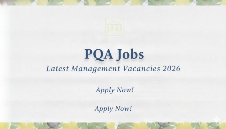 PQA Jobs Latest Management Vacancies 2026