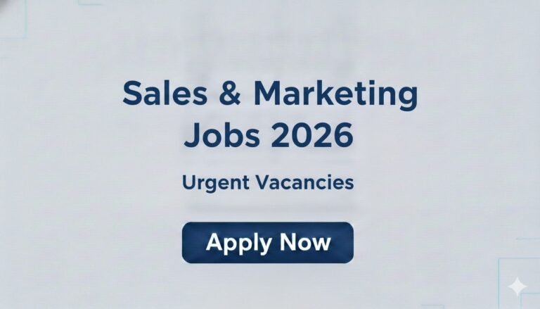 Sales & Marketing Jobs 2026 Urgent Vacancies