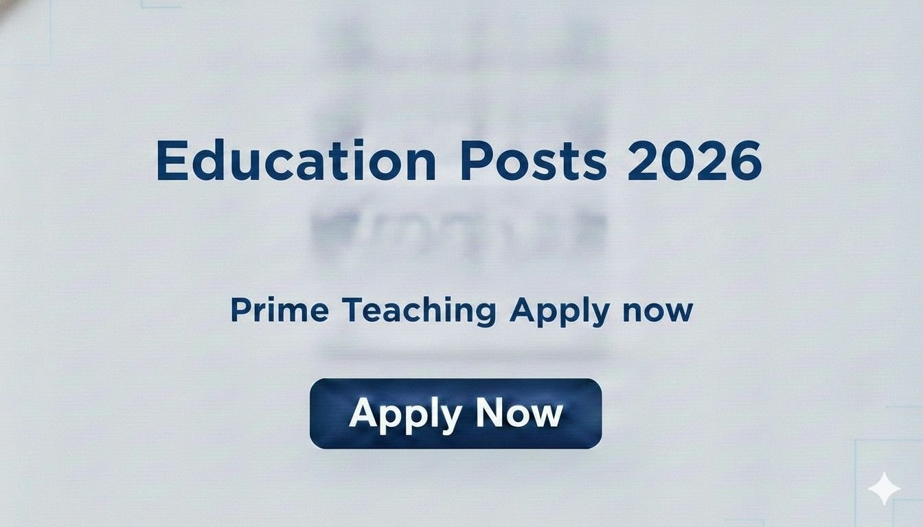 Education Posts 2026 Prime Teaching Apply now