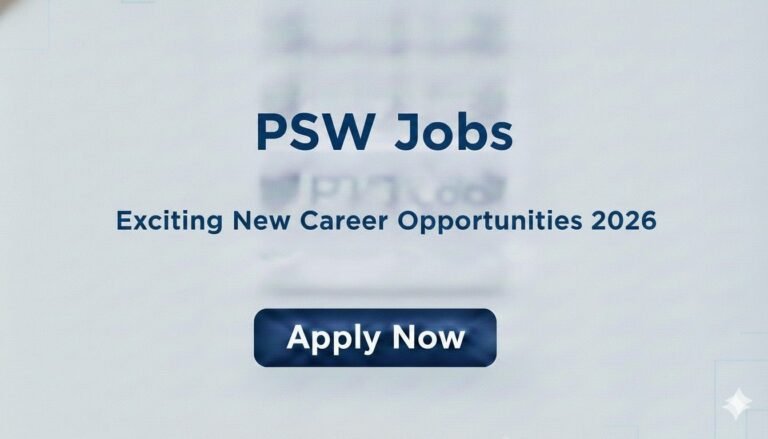 PSW Jobs Exciting New Career Opportunities 2026