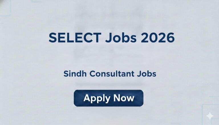 SELECT Jobs 2026 Sindh Consultant jobs Apply now