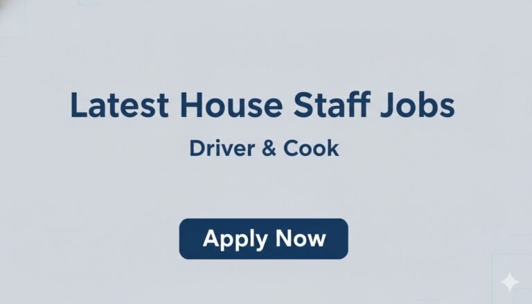 Latest House Staff Jobs Driver & Cook apply now
