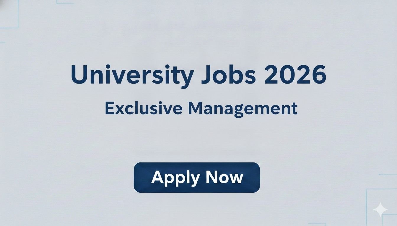 University Jobs 2026 Exclusive Management Apply now