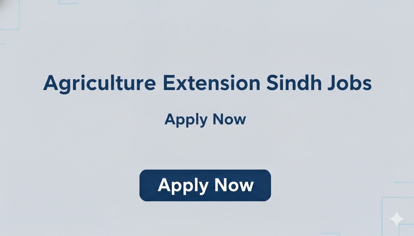 Agriculture Extension Sindh Jobs Apply Now