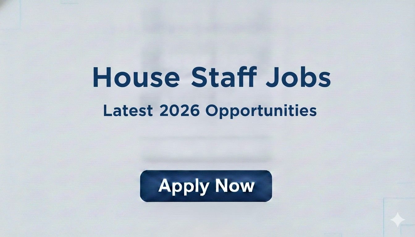 House Staff Jobs Latest 2026 Opportunities