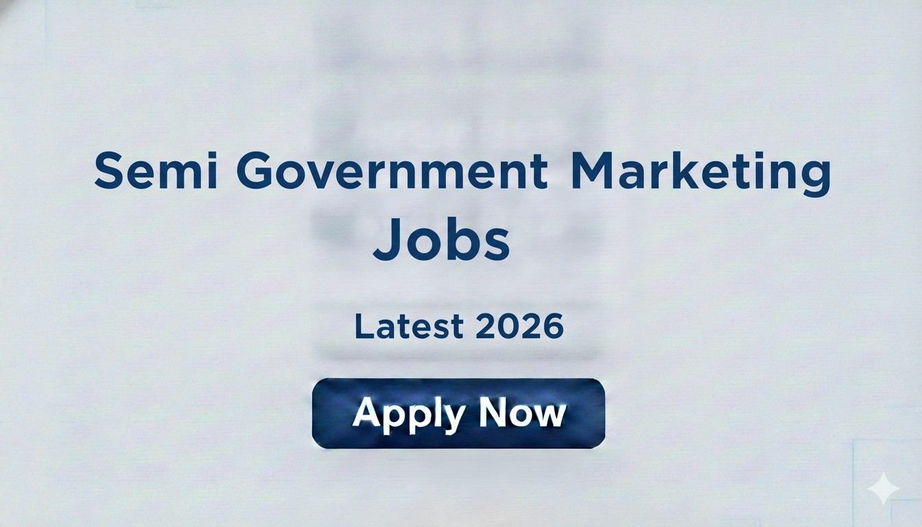 Semi Government Marketing Jobs Latest 2026