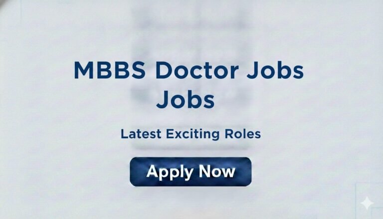 MBBS Doctor Jobs Latest Exciting Roles