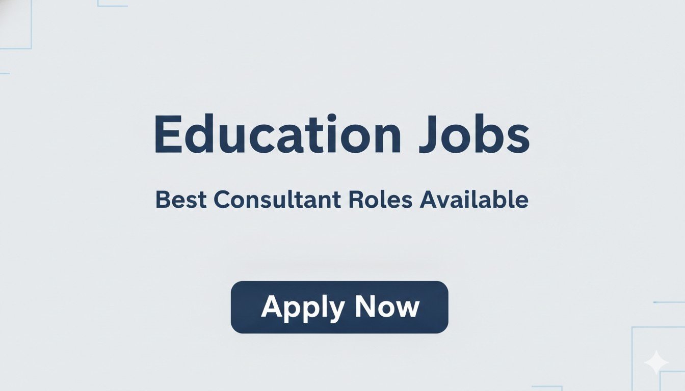 Education Jobs Best Consultant Roles Available