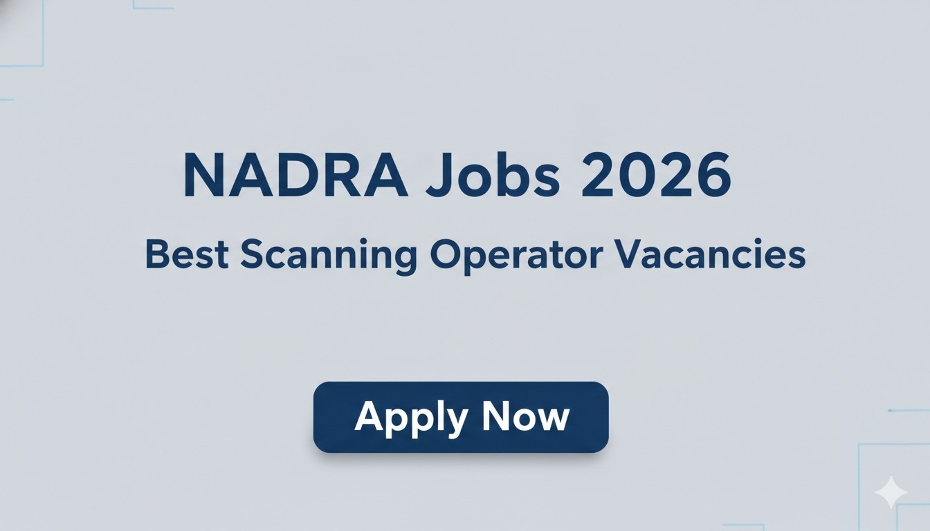 NADRA Jobs 2026 Best Scanning Operator Vacancies