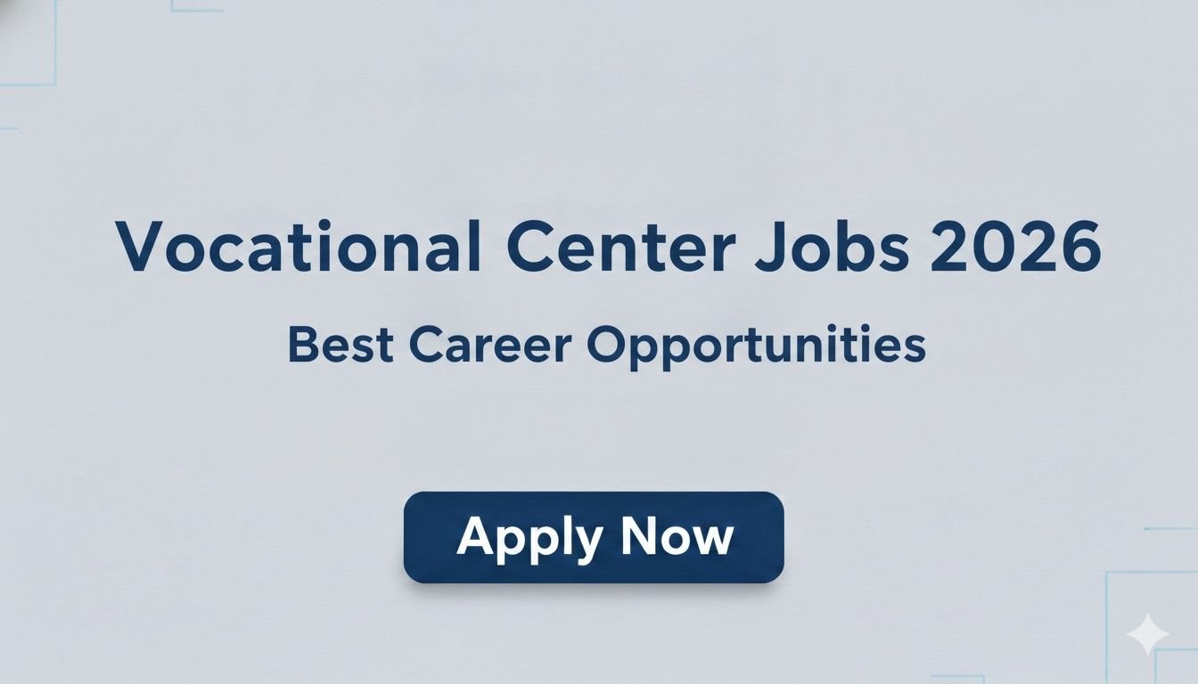 Vocational Center Jobs 2026 Best Career Opportunities