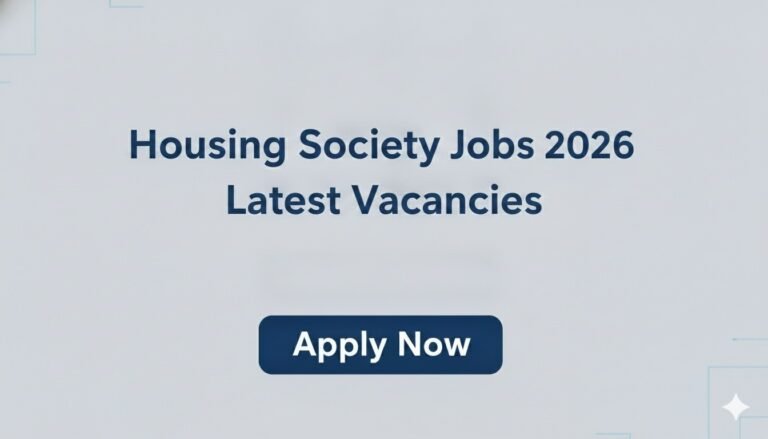 Housing Society Jobs 2026 Latest Vacancies
