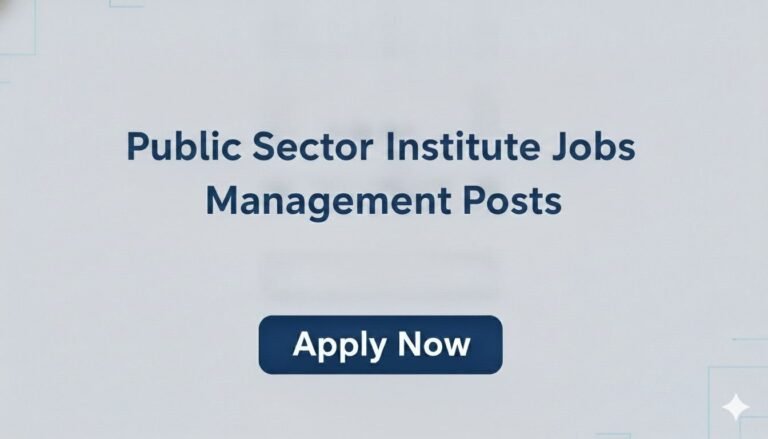 Public Sector Institute Jobs Management Posts apply now