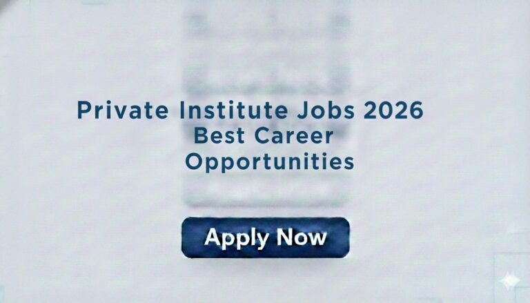 Private Institute Jobs 2026 Best Career Opportunities