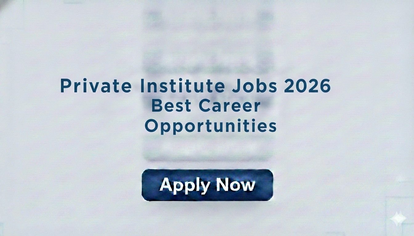 Private Institute Jobs 2026 Best Career Opportunities